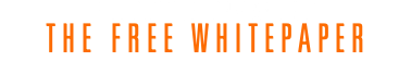 FILL OUT THE FORM AND GET THE FREE WHITEPAPER